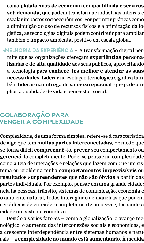 como plataformas de economia compartilhada e servi os sob demanda, que podem transformar ind strias inteiras e escala...
