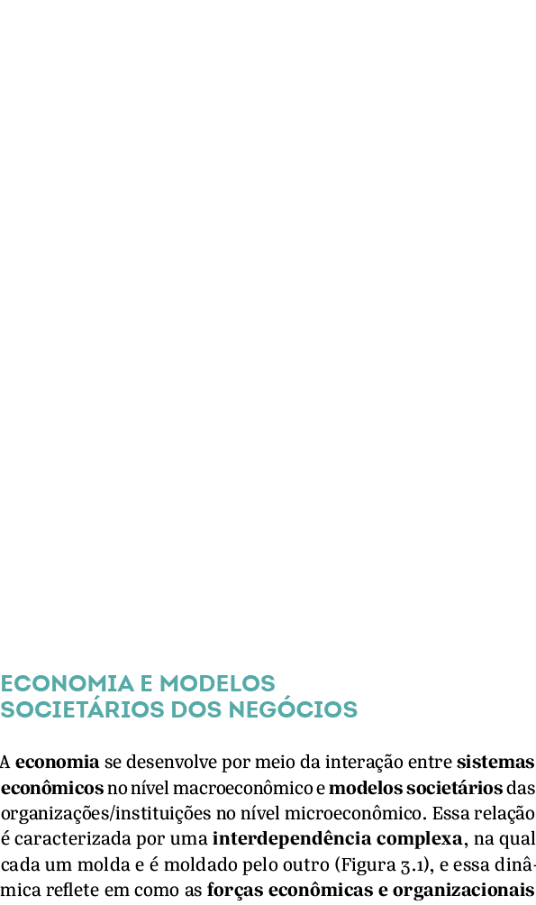Economia e modelos societ rios dos neg cios A economia se desenvolve por meio da intera o entre sistemas econ micos ...