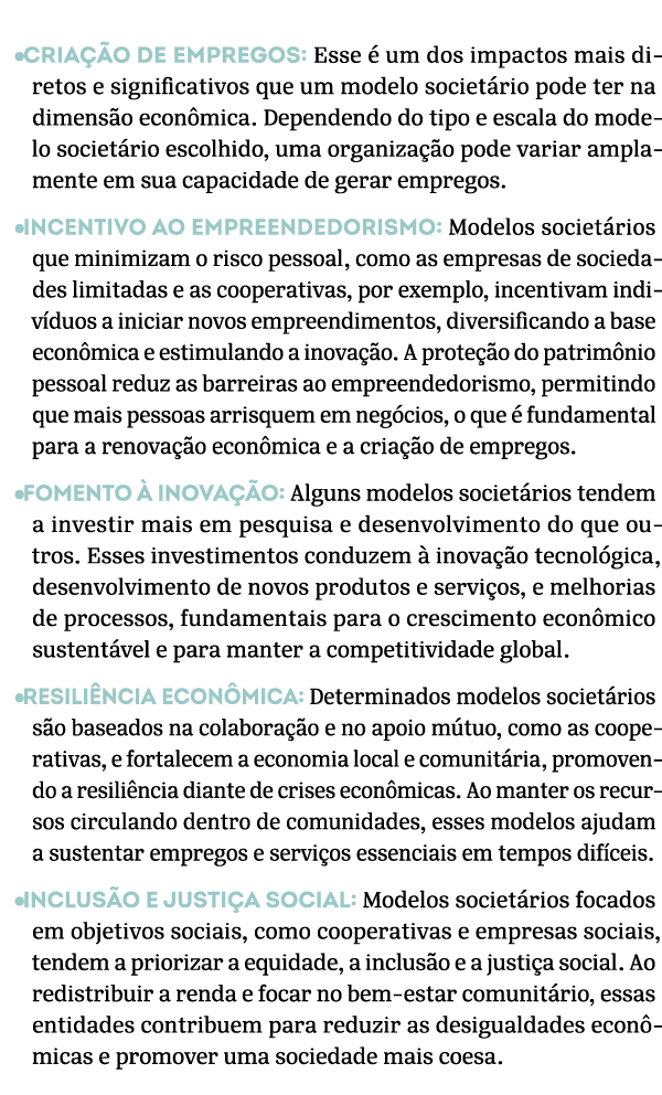  •Cria o de empregos: Esse   um dos impactos mais diretos e significativos que um modelo societ rio pode ter na dime...