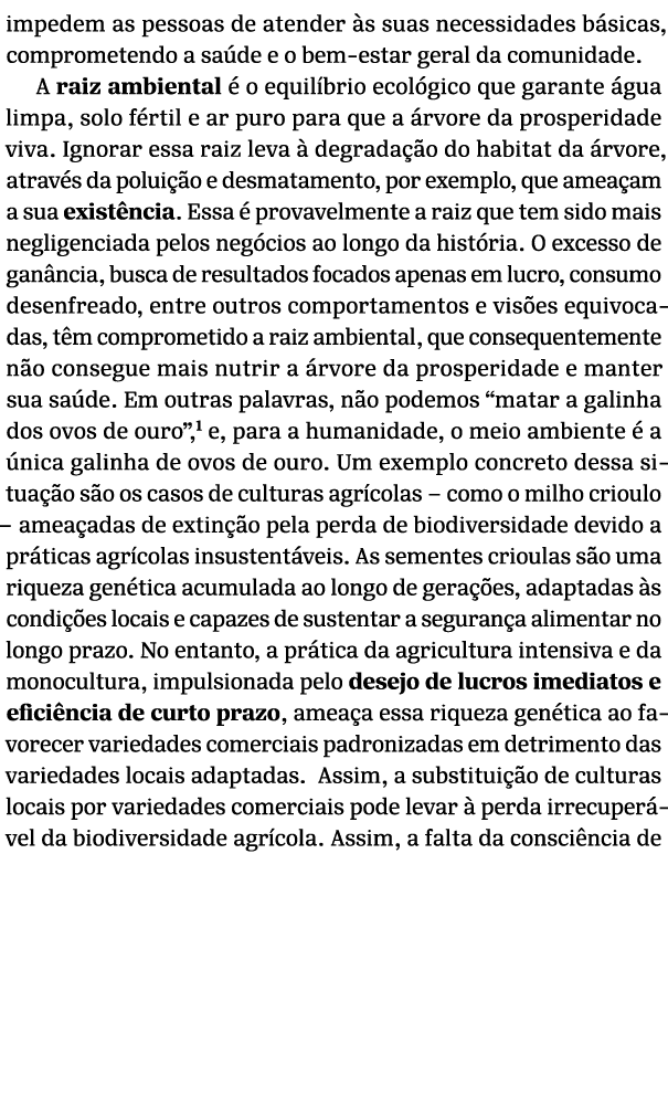 impedem as pessoas de atender s suas necessidades b sicas, comprometendo a sa de e o bem estar geral da comunidade. ...
