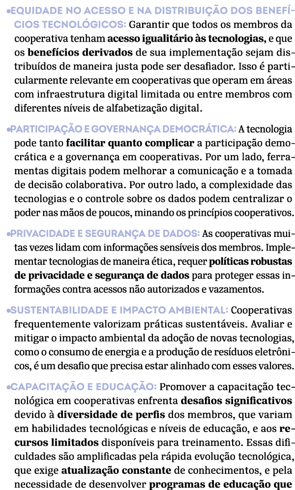 •Equidade no acesso e na distribui o dos benef cios tecnol gicos: Garantir que todos os membros da cooperativa tenha...