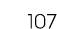 107
