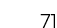 71