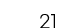 21
