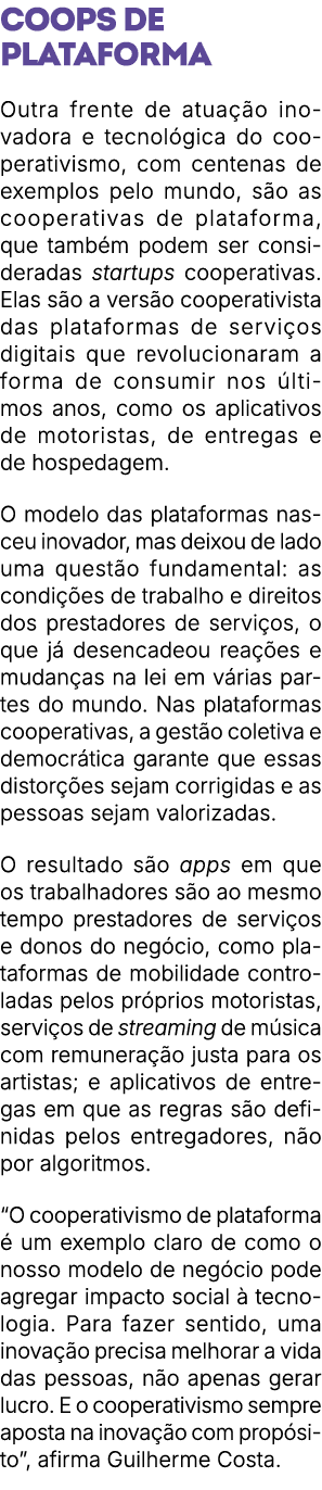Coops de plataforma Outra frente de atua o inovadora e tecnol gica do cooperativismo, com centenas de exemplos pelo ...