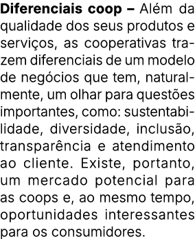 Diferenciais coop – Al m da qualidade dos seus produtos e servi os, as cooperativas trazem diferenciais de um modelo ...