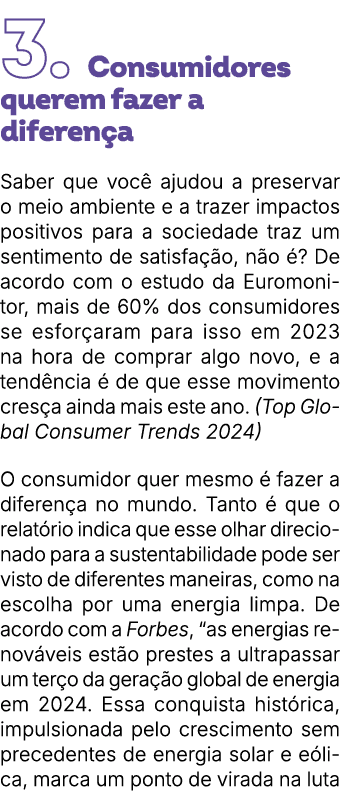3. Consumidores querem fazer a diferen a Saber que voc ajudou a preservar o meio ambiente e a trazer impactos positi...