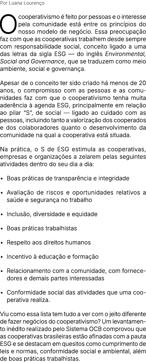 Por Luana Louren o O cooperativismo  feito por pessoas e o interesse pela comunidade est  entre os princ pios do nos...