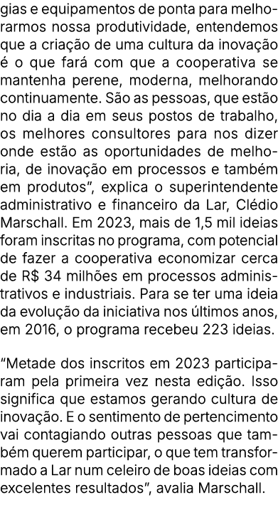 gias e equipamentos de ponta para melhorarmos nossa produtividade, entendemos que a cria o de uma cultura da inova  ...