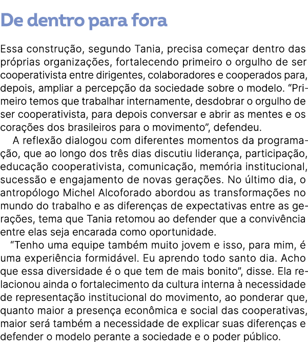 De dentro para fora Essa constru o, segundo Tania, precisa come ar dentro das pr prias organiza  es, fortalecendo pr...