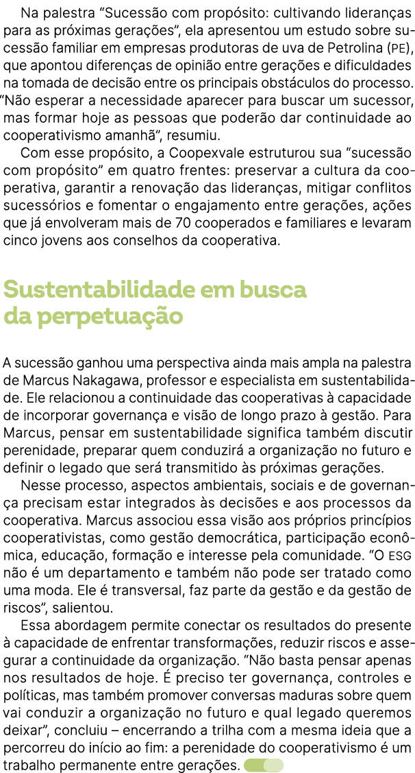 Na palestra “Sucess o com prop sito: cultivando lideran as para as pr ximas gera es”, ela apresentou um estudo sobre...