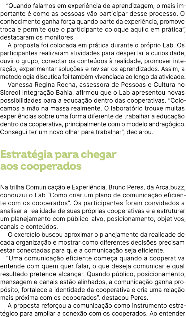 “Quando falamos em experi ncia de aprendizagem, o mais importante  como as pessoas v o participar desse processo. O ...