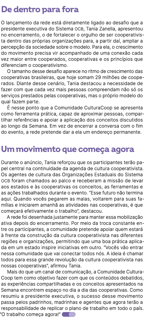 De dentro para fora O lan amento da rede est diretamente ligado ao desafio que a presidente executiva do Sistema OCB...