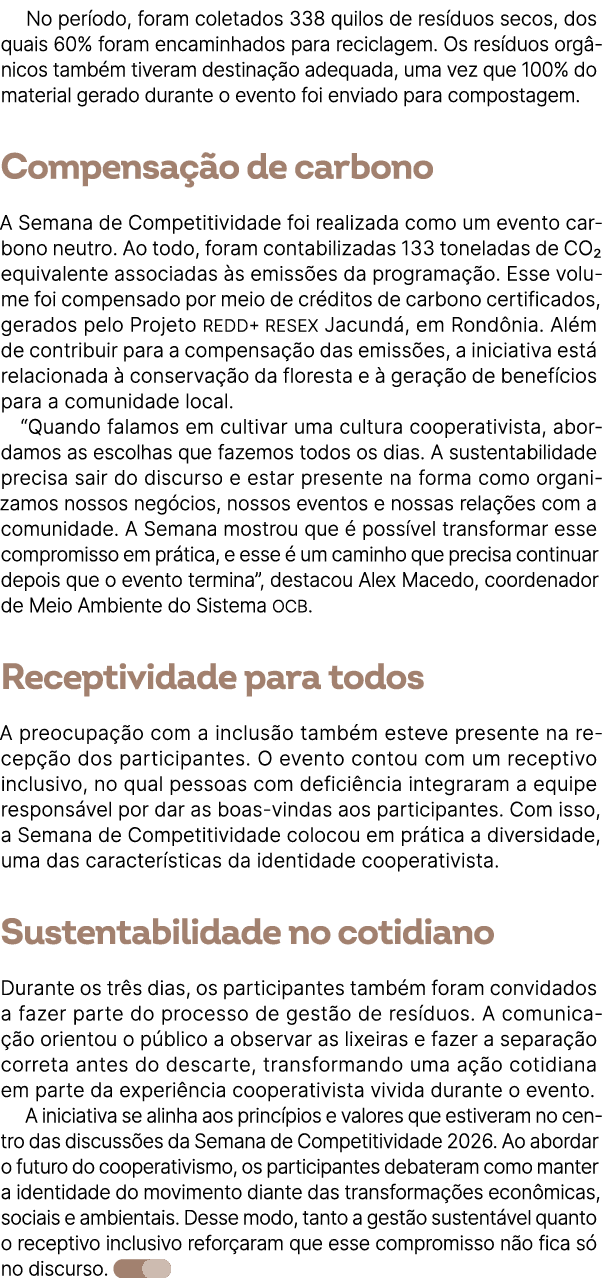 No per odo, foram coletados 338 quilos de res duos secos, dos quais 60% foram encaminhados para reciclagem. Os res du...