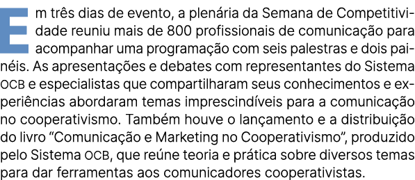 Em tr s dias de evento, a plen ria da Semana de Competitividade reuniu mais de 800 profissionais de comunica o para ...