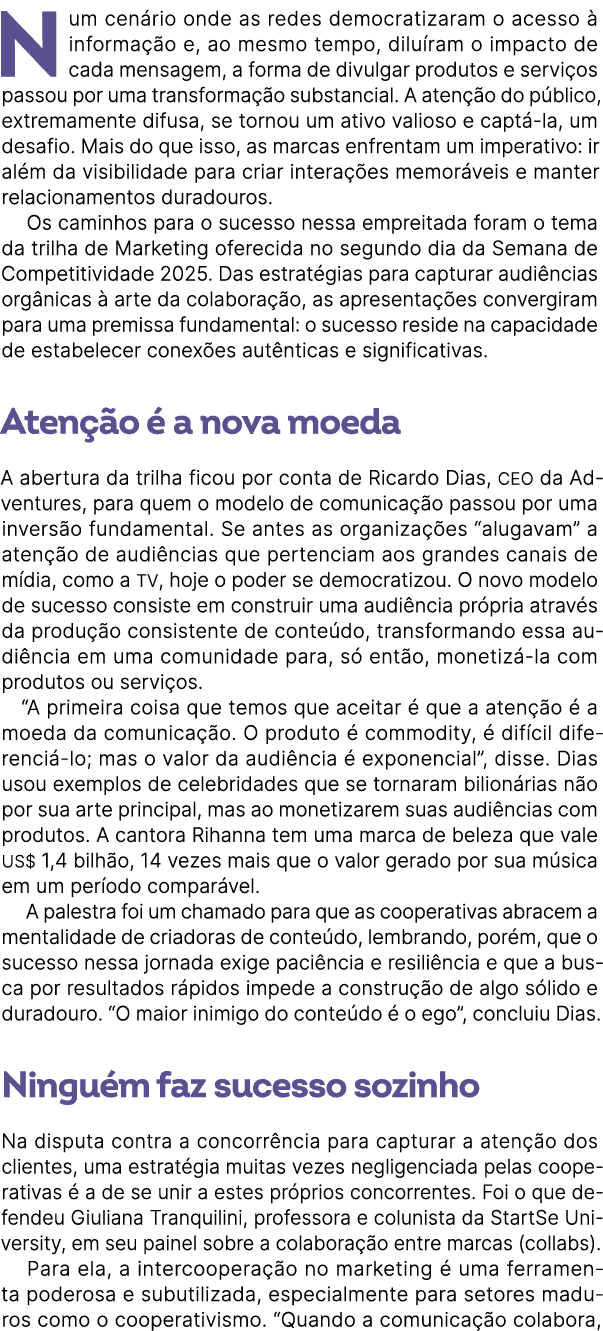 Num cen rio onde as redes democratizaram o acesso  informa  o e, ao mesmo tempo, dilu ram o impacto de cada mensagem...