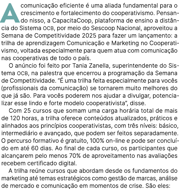 A comunica o eficiente   uma aliada fundamental para o crescimento e fortalecimento do cooperativismo. Pensando niss...