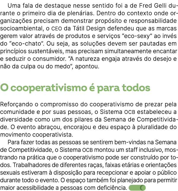 Uma fala de destaque nesse sentido foi a de Fred Gelli durante o primeiro dia de plen rias. Dentro do contexto onde o...