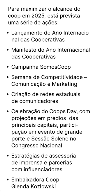 Para maximizar o alcance do coop em 2025, est prevista uma s rie de a  es: • Lan amento do Ano Internacional das Coo...