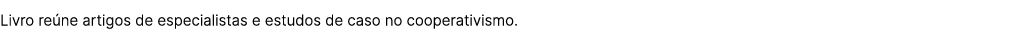 Livro re ne artigos de especialistas e estudos de caso no cooperativismo.