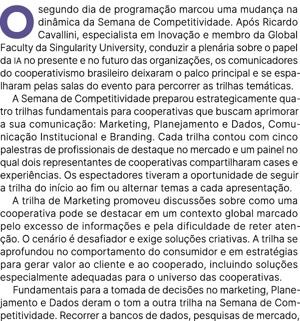 O segundo dia de programa o marcou uma mudan a na din mica da Semana de Competitividade. Ap s Ricardo Cavallini, esp...