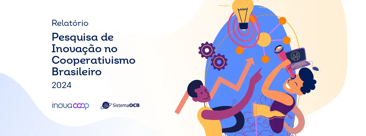 Pesquisa abrangeu as cinco regiões do país e teve como objetivo entender a evolução e as tendências das cooperativas no que diz respeito à inovação