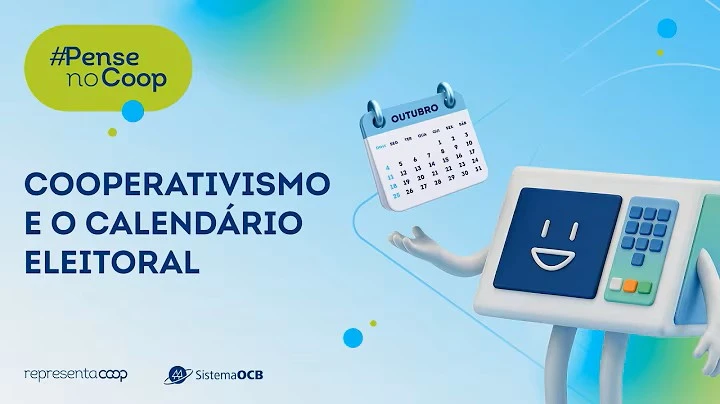 Cooperativismo e o calendário eleitoral | Pense no Coop