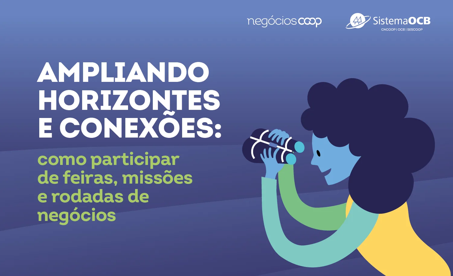 Ampliando Horizontes e Conex&otilde;es: como participar de feiras, miss&otilde;es e rodadas de neg&oacute;cios